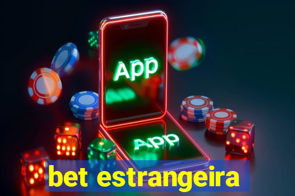 bet estrangeira